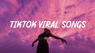 Tiktok viral songs 🌈 Best tiktok songs 2022 ~ Tiktok mashup