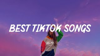 Best Tiktok Songs 🍷 Trending tiktok songs ~ Tiktok mashup 2022