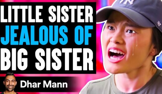 Little Sister JEALOUS Of BIG SISTER, What Happens Is Shocking | Dhar Mann