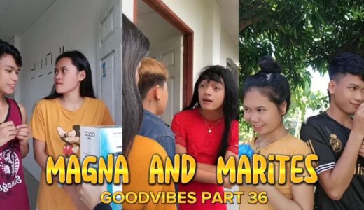 PART 48 | MAGNA AND MARITES | FUNNY TIKTOK COMPILATION | GoodVibes @Vincent James Nete