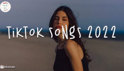 Tiktok songs 2022 🍥 Viral songs latest ~ Best tiktok songs 2022