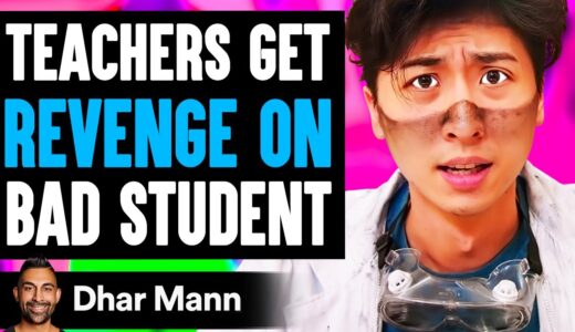 Teachers GET REVENGE On BAD STUDENT, What Happens Is Shocking | Dhar Mann