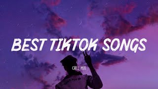 Best Tiktok Songs 🍷 Trending tiktok songs ~ Tiktok mashup 2022