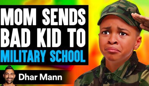 Mom Sends BAD KID To MILITARY SCHOOL, What Happens Is Shocking | Dhar Mann