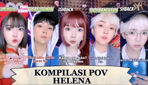 KOMPILASI VIDEO TIKTOK HELENA (PILIHAN PACAR, BOBA, BANDO RUSA DAN KOMPILASI LAIN) HELENAORYZANI