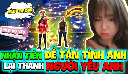 Tik Tok Free Fire | Full Phim Ngắn: ''Nhận tiền để tán tỉnh anh lại thành ngườiyêuanh'' | Mèo Sợ Yêu