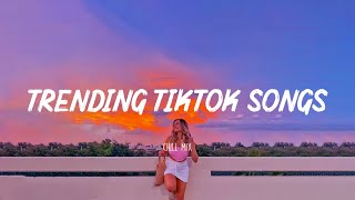 Trending tiktok songs 🌈 Best tiktok songs 2023 ~ Tiktok mashup 2023