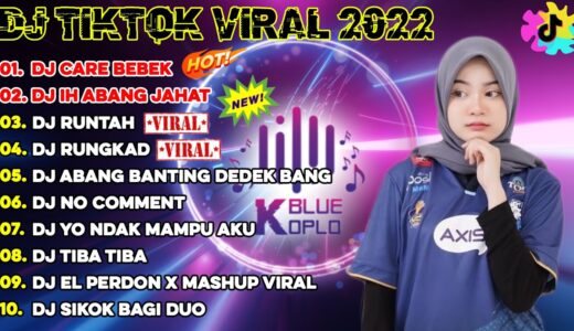 DJ TIKTOK TERBARU 2023 - DJ CARE BEBEK x IH ABANG JAHAT x RUNTAH x RUNGKAD x NO COMMENT...