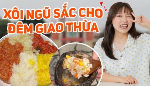 Xôi ngũ sắc cho đêm giao thừa | Pít Ham Ăn