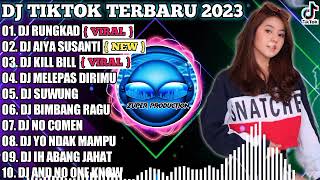 DJ TIKTOK TERBARU 2023 - DJ RUNGKAD X AIYA SUSANTI | VIRAL FUL BASS