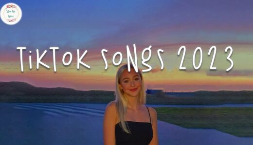 Tiktok songs 2023 🍧 Trending tiktok songs ~ Best tiktok songs 2023