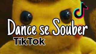 ~Dance se souber~ {Tik Tok}