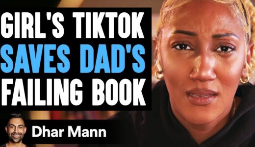 Girl's TIKTOK SAVES DAD'S Failing BOOK, What Happens Is Shocking | Dhar Mann