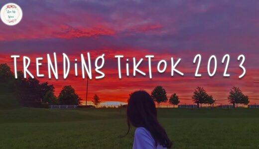 Trending tiktok 2023 🍷 Best tiktok songs 2023 ~ Tiktok viral songs