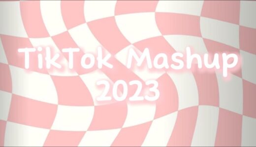 TikTok Mashup 2023🩷🌷