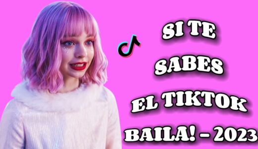 SI TE SABES EL TIKTOK BAILA! - 2023