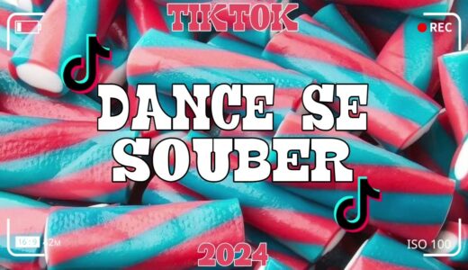 Dance se souber~{Tik Tok} 2024